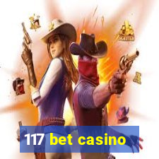 117 bet casino